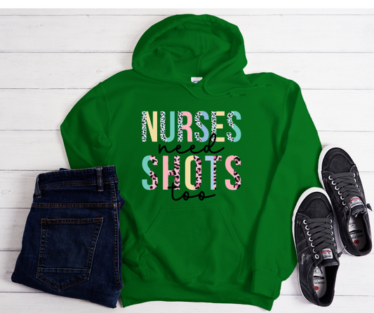 Nurses Call The Shots Hoodie Nurse in Irish Green Color